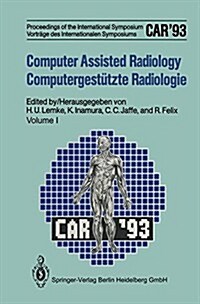 Computer Assisted Radiology / Computergest?zte Radiologie: Proceedings of the International Symposium / Vortr?e Des Internationalen Symposiums Car9 (Paperback, Softcover Repri)