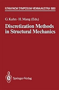 Discretization Methods in Structural Mechanics: Iutam/Iacm Symposium Vienna/Austria, 5.-9.6.1989 (Paperback, 1990)