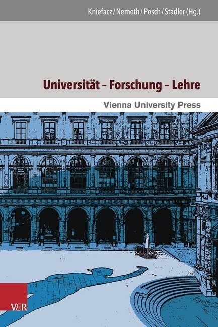Universitat - Forschung - Lehre: Themen Und Perspektiven Im Langen 20. Jahrhundert (Hardcover)