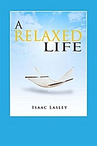 A Relaxed Life (Paperback)