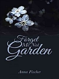 Forget Me Not Garden (Paperback)