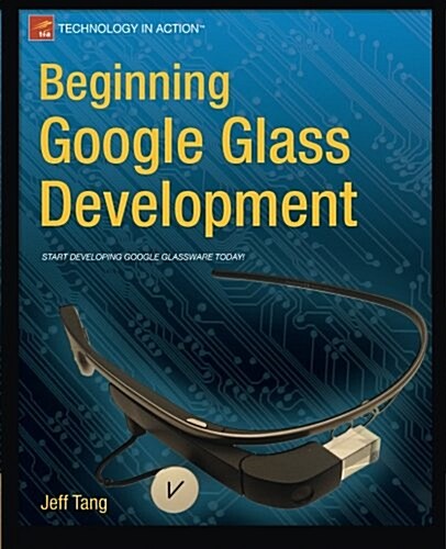 Beginning Google Glass Development (Paperback, 2014)