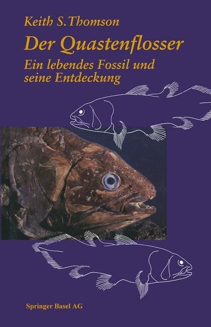 Der Quastenflosser: Ein Lebendes Fossil Und Seine Entdeckung (Paperback, Softcover Repri)