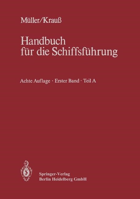 Navigation: Teil a Richtlinien F? Den Schiffsdienst, Gestalt Der Erde, Seekarten Und Nautische B?her, Terrestrische Navigation, (Paperback, 8, 8. Aufl. 1983.)