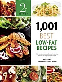 1,001 Best Low-Fat Recipes: The Quickest, Easiest, Tastiest, Healthiest, Best Low-Fat Recipe Collection Ever (Paperback, 2)
