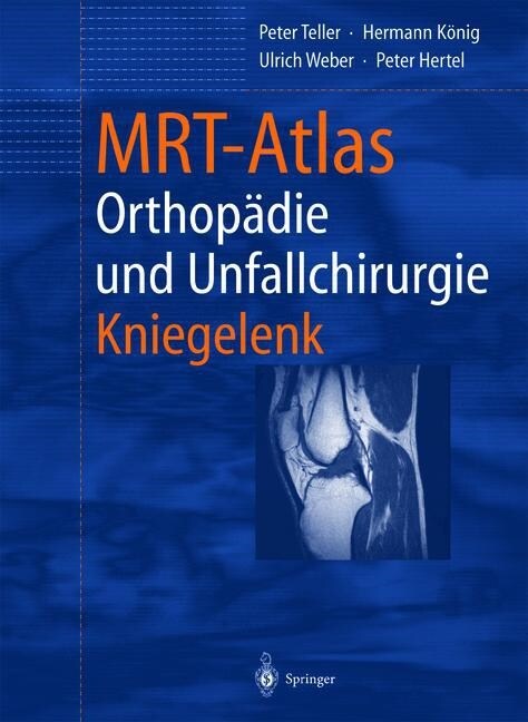 Mrt-Atlas Orthop?ie Und Unfallchirurgie: Kniegelenk (Paperback, Softcover Repri)