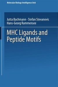 Mhc Ligands and Peptide Motifs (Paperback, Softcover Repri)