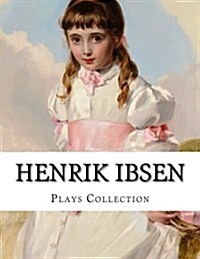 Henrik Ibsen, Plays Collection (Paperback)