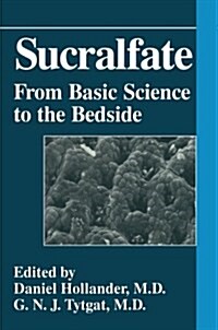 Sucralfate: From Basic Science to the Bedside (Paperback, Softcover Repri)