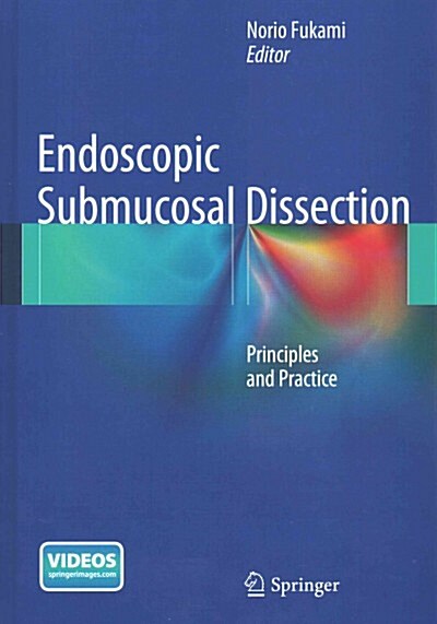 Endoscopic Submucosal Dissection: Principles and Practice (Hardcover, 2015)