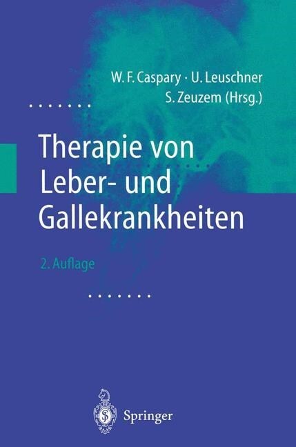 Therapie Von Leber- Und Gallekrankheiten (Paperback, 2, 2. Aufl. 2001.)