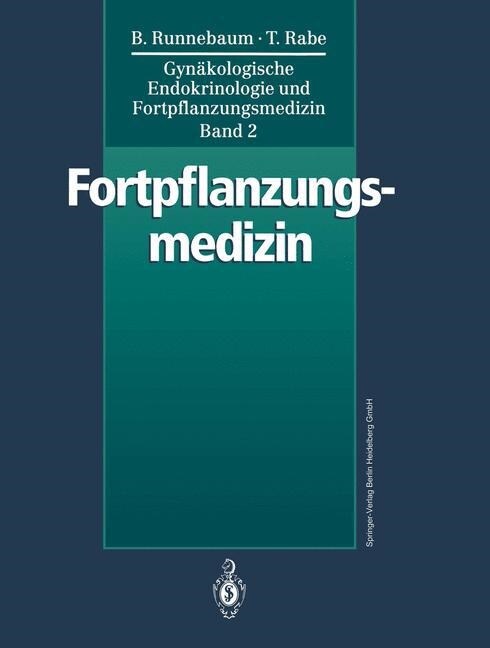 Gyn?ologische Endokrinologie Und Fortpflanzungsmedizin: Band 2: Fortpflanzungsmedizin (Paperback, Softcover Repri)