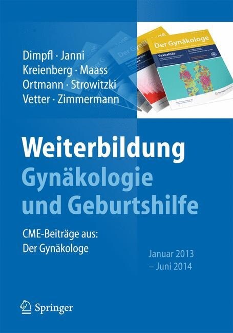 Weiterbildung Gyn?ologie Und Geburtshilfe: Cme-Beitr?e Aus: Der Gyn?ologe Januar 2013 - Juni 2014 (Paperback, 2015)