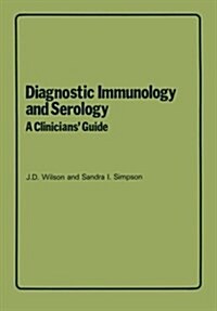 Diagnostic Immunology and Serology: A Clinicians Guide (Paperback, 1980)