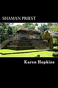Shaman Priest: A Story of Guatemala (Paperback)