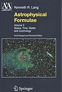 Astrophysical Formulae: Space, Time, Matter and Cosmology (Paperback, 3, 1978)