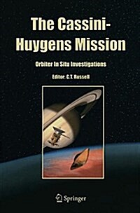 The Cassini-Huygens Mission: Orbiter in Situ Investigations Volume 2 (Paperback, 2004)