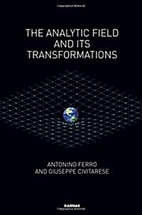The Analytic Field and Its Transformations (Paperback)