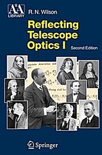 Reflecting Telescope Optics I: Basic Design Theory and Its Historical Development (Paperback, 2, 2004. Softcover)