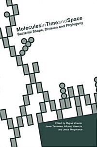 Molecules in Time and Space: Bacterial Shape, Division and Phylogeny (Paperback, Softcover Repri)