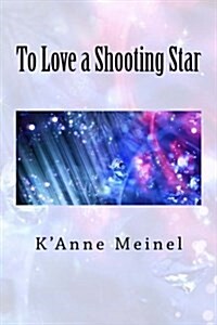 To Love a Shooting Star (Paperback)