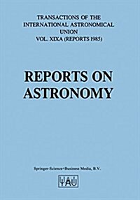 Reports on Astronomy (Paperback, Softcover Repri)