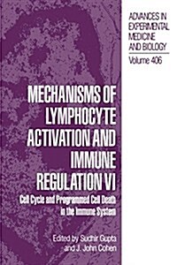 Mechanisms of Lymphocyte Activation and Immune Regulation VI: Cell Cycle and Programmed Cell Death in the Immune System (Paperback, Softcover Repri)