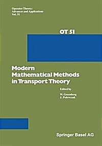 Modern Mathematical Methods in Transport Theory (Paperback)