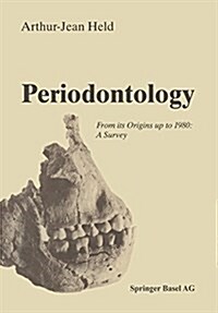 Periodontology: From Its Origins Up to 1980: A Survey (Paperback, Softcover Repri)