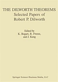 The Dilworth Theorems: Selected Papers of Robert P. Dilworth (Paperback, Softcover Repri)