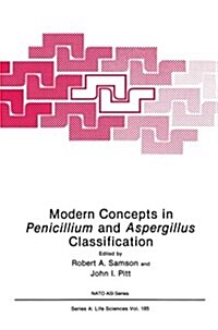 Modern Concepts in Penicillium and Aspergillus Classification (Paperback, Softcover Repri)