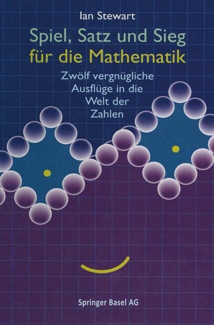 Spiel, Satz Und Sieg F? Die Mathematik: Zw?f Vergn?liche Ausfl?e in Die Welt Der Zahlen (Paperback, Softcover Repri)