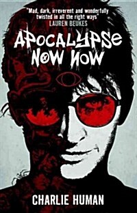Apocalypse Now Now: A Baxter Zevcenko Novel (Paperback)