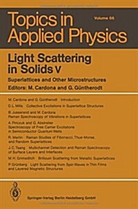Light Scattering in Solids V: Superlattices and Other Microstructures (Paperback, Softcover Repri)