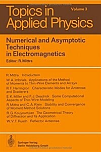 Numerical and Asymptotic Techniques in Electromagnetics (Paperback, Softcover Repri)