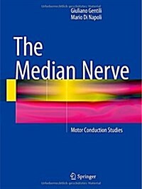 The Median Nerve: Motor Conduction Studies (Hardcover, 2015)