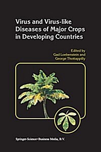 Virus and Virus-Like Diseases of Major Crops in Developing Countries (Paperback, 2003)