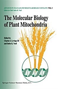 The Molecular Biology of Plant Mitochondria (Paperback, Softcover Repri)