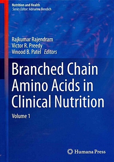 Branched Chain Amino Acids in Clinical Nutrition: Volume 1 (Hardcover, 2015)