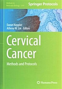 Cervical Cancer: Methods and Protocols (Hardcover, 2015)