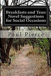 Breakfasts and Teas: Novel Suggestions for Social Occasions (Paperback)