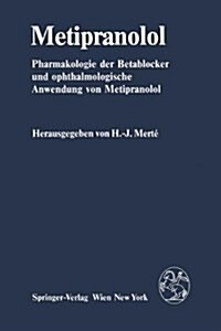 Metipranolol: Pharmakologie Der Betablocker Und Ophthalmologische Anwendung Von Metipranolol (Paperback, Softcover Repri)