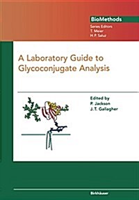 A Laboratory Guide to Glycoconjugate Analysis (Paperback, 1997)