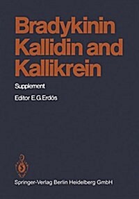 Bradykinin, Kallidin and Kallikrein: Supplement (Paperback, Softcover Repri)