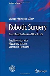 Robotic Surgery: Current Applications and New Trends (Hardcover, 2015)