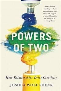 Powers of two : how relationships drive creativity