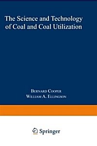 The Science and Technology of Coal and Coal Utilization (Paperback)