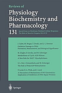 Reviews of Physiology, Biochemistry and Pharmacology 131: Special Issue on Membrane-Mediated Cellular Responses: The Role of Reactive Oxygens, No, Co (Paperback, Softcover Repri)