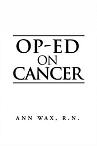 Op-Ed on Cancer (Hardcover)