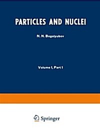 Particles and Nuclei: Volume 1, Part 1 (Paperback, 1972)